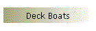 Deck Boats